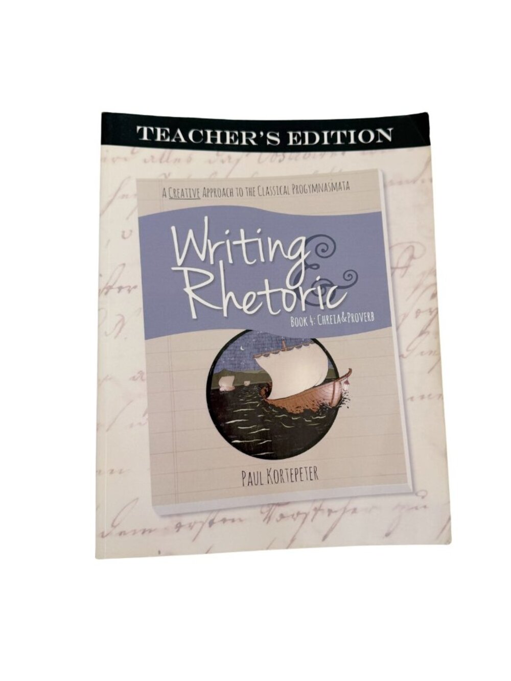 Writing & Rhetoric Book 4: Chreia & Proverb Teacher's Edition